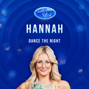 ดาวน์โหลดและฟังเพลง Dance The Night (Australian Idol Performance) พร้อมเนื้อเพลงจาก Hannah Waddell