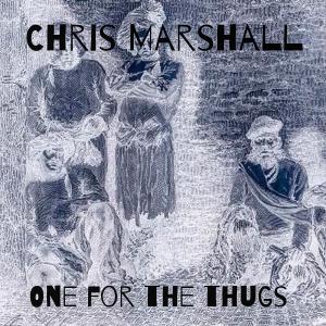 Chris Marshall的專輯One For The Thugs (feat. Chris Marshall) (Explicit)