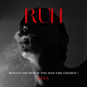 Ayla的專輯Run (Explicit)