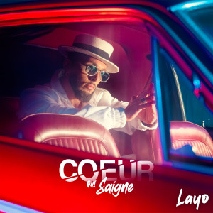 收聽Layo的Coeur qui saigne歌詞歌曲
