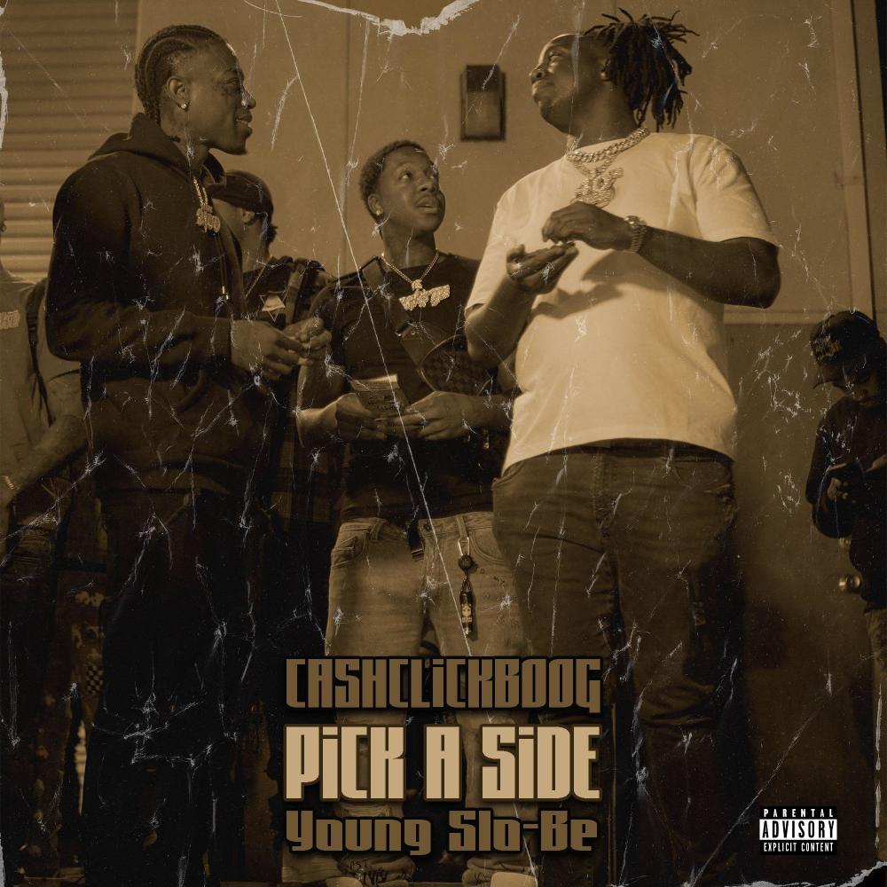 Pick A Side (feat. Young Slo-Be) (Explicit)