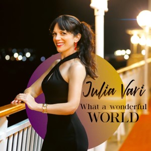 ดาวน์โหลดและฟังเพลง What a Wonderful World พร้อมเนื้อเพลงจาก Julia Vari