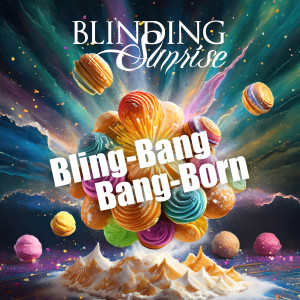 อัลบัม Bling-Bang-Bang-Born ศิลปิน Blinding Sunrise