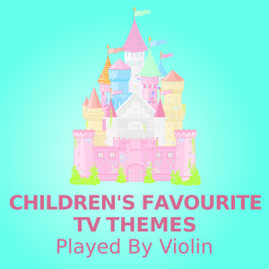Album Children's Favourite TV Themes (Played By Violin) from TV Kids