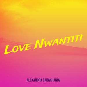Album Love Nwantiti from Alexandra Violin