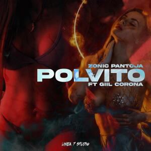 Zonic Pantoja的專輯Polvito (feat. Giil Corona) [Explicit]