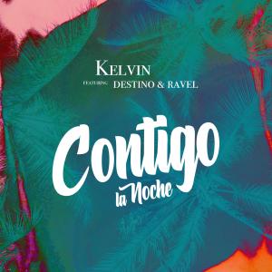 Listen to Contigo la Noche (French Edit) song with lyrics from Kelvin