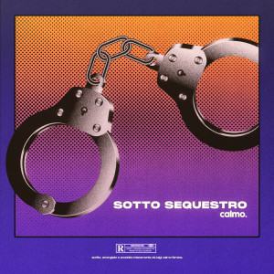 Listen to Sotto sequestro song with lyrics from Calmo