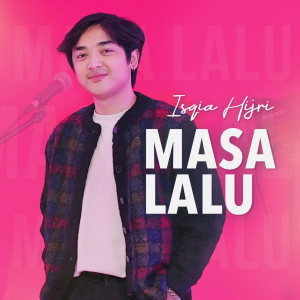 อัลบัม Masa Lalu ศิลปิน ISQIA HIJRI