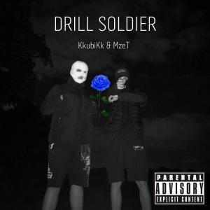 MZK的專輯DRILL SOLDIER (feat. KkubiKk) (Explicit)