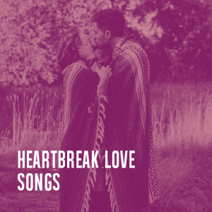 Various Artists的專輯Heartbreak Love Songs