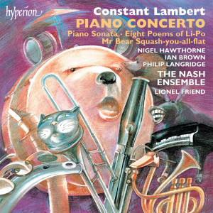 Lionel Friend的專輯Constant Lambert: Piano Concerto, Piano Sonata & Other Works
