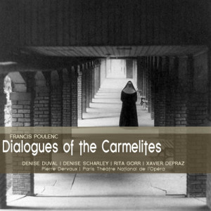 อัลบัม Poulenc: Dialogues of the Carmelites ศิลปิน Denise Duval