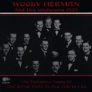 Woody Herman And His Orchestra的專輯The Formative Years of the Band That Plays the Blues
