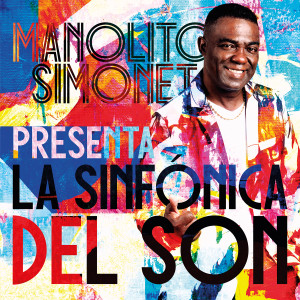 Various Artists的專輯Manolito Simonet presenta: La Sinfónica del Son