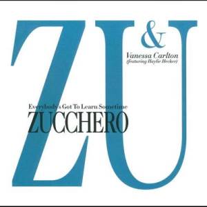 收聽Zucchero的Everybody's Got To Learn Sometime歌詞歌曲