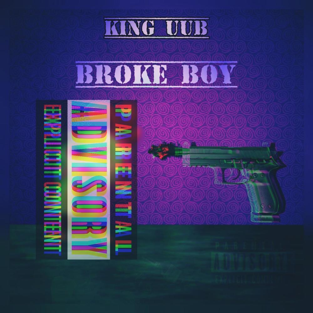 BROKE BOY (Explicit)