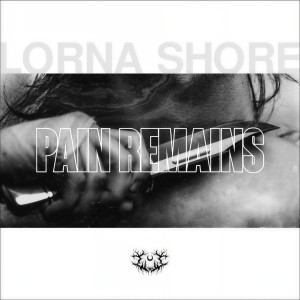 อัลบัม Pain Remains (Explicit) ศิลปิน Lorna Shore