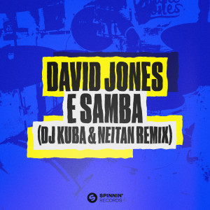 David Jones的專輯E Samba (DJ Kuba & Neitan Remix)