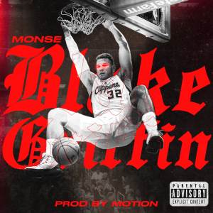 ดาวน์โหลดและฟังเพลง BLAKE GRIFFIN (Explicit) พร้อมเนื้อเพลงจาก MONSE HG