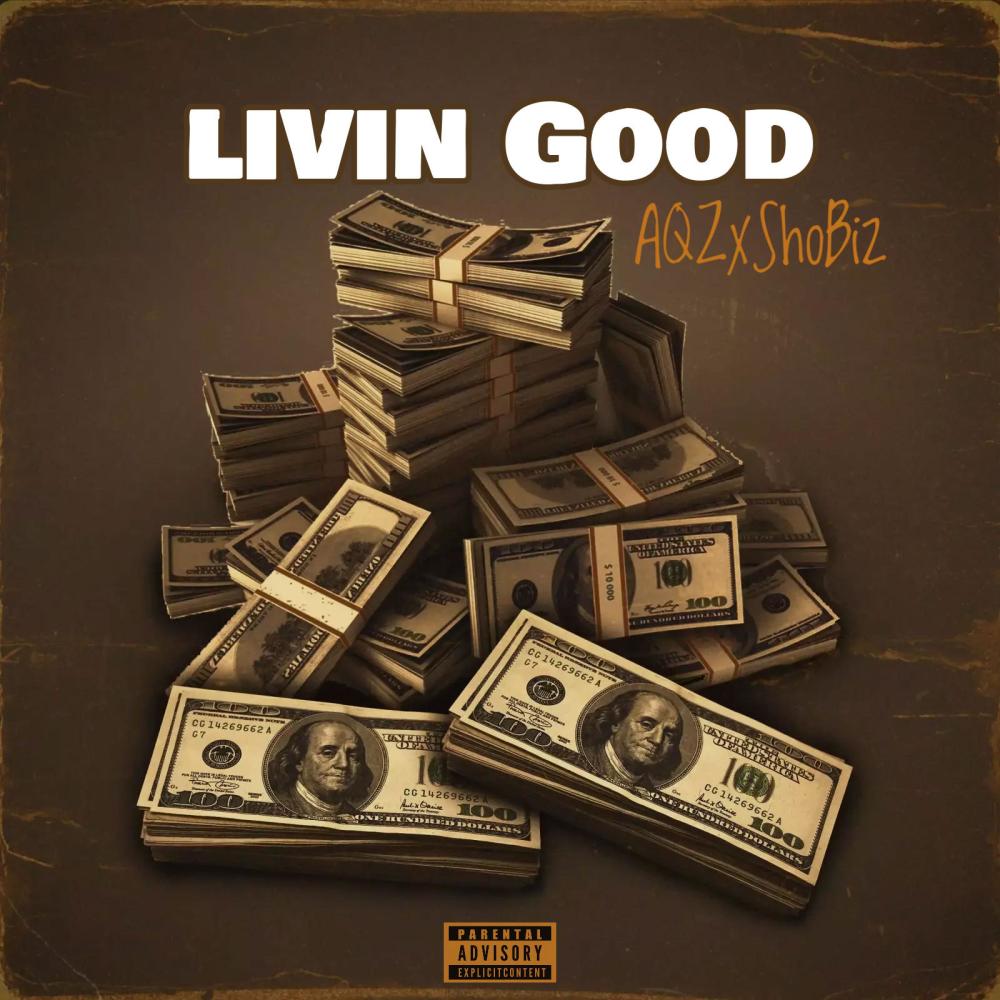 Livin Good (feat. ShoBiz) (Explicit)