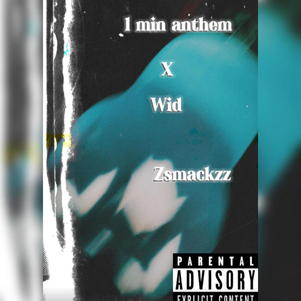 1 Min Anthem / wid (feat. Kduprackzz) (Radio Edit|Explicit)
