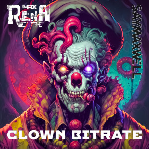 Listen to Clown bitrate song with lyrics from Max Rena