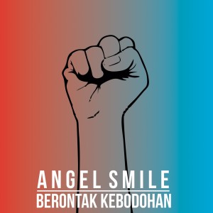 收聽Angel Smile的Berontak Kebodohan歌詞歌曲