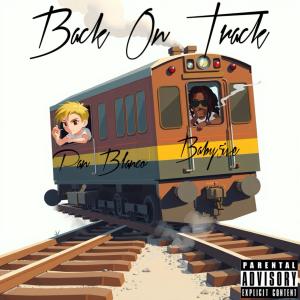 收聽Pan Blanco的Back On Track (feat. Baby5ive) (Explicit)歌詞歌曲
