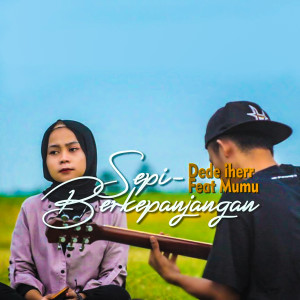 ดาวน์โหลดและฟังเพลง Sepi Berkepanjangan พร้อมเนื้อเพลงจาก Dede Iher