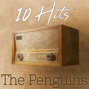 The Penguins的專輯10 Hits of The Penguins