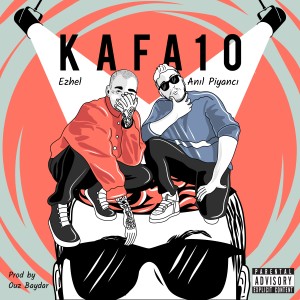 Dengarkan lagu KAFA10 (Explicit) nyanyian Anıl Piyancı dengan lirik