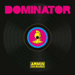 Listen to Dominator (Extended Mix) song with lyrics from Armin Van Buuren
