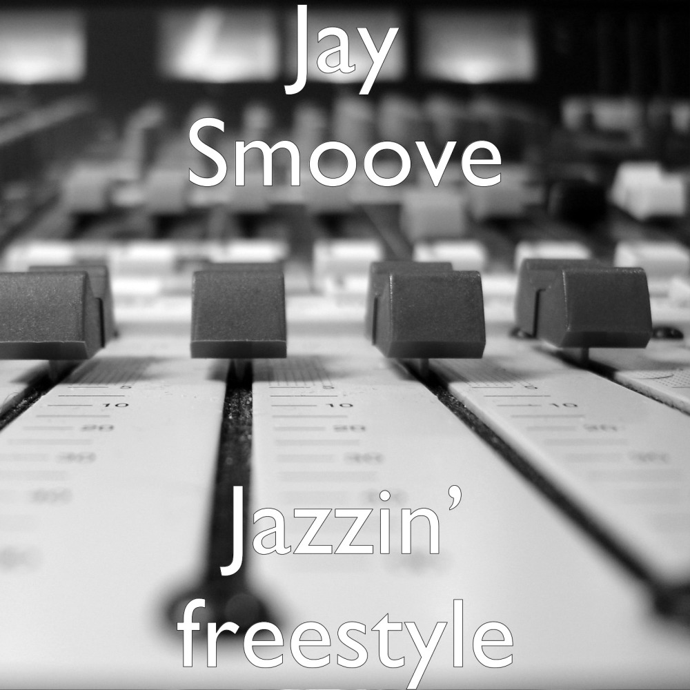 Jazzin’ (Freestyle) (Explicit)