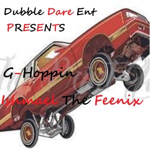 Dengarkan G Hoppin (Explicit) lagu dari Ishmael The Feenix dengan lirik