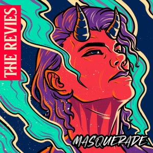 收聽The Revies的Masquerade (Explicit)歌詞歌曲