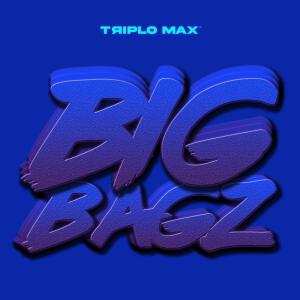 Triplo Max的专辑Big Bagz