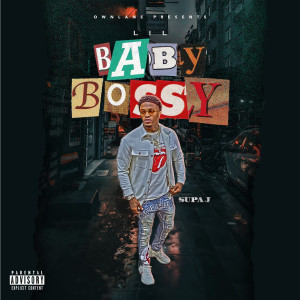 Supa J的专辑Lil Baby Bossy (Explicit)