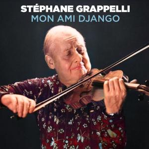 Stéphane Grappelli的專輯Mon Ami Django