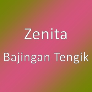 Zenita的專輯Bajingan Tengik