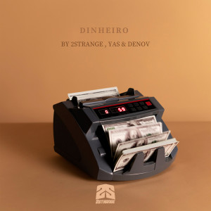 ดาวน์โหลดและฟังเพลง Dinheiro พร้อมเนื้อเพลงจาก 2STRANGE