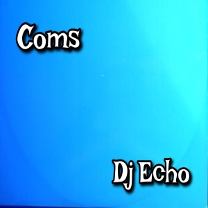 อัลบัม Coms ศิลปิน DJ Echo