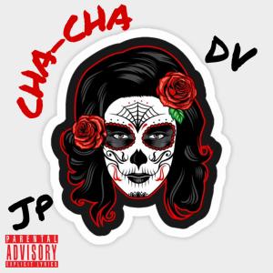 ดาวน์โหลดและฟังเพลง CHA-CHA (Explicit) พร้อมเนื้อเพลงจาก JP