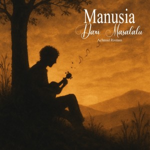 收聽Achmad Risman的Manusia Dari Masalalu (Acoustic)歌詞歌曲