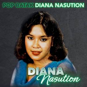 Pop Batak Diana Nasution dari Diana Nasution