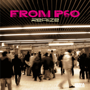 Listen to Realize song with lyrics from From P60
