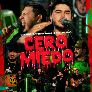 Listen to Cero Miedo song with lyrics from Grupo arriesgado