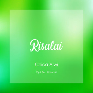 Dengarkan Risalai lagu dari Chica Alwi dengan lirik