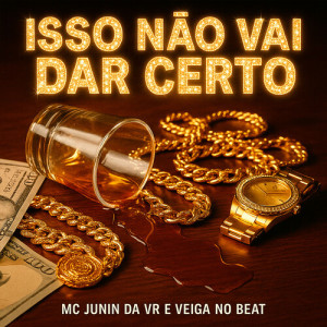 Album Isso Não Vai Dar Certo (Explicit) from Mc Junin da Vr