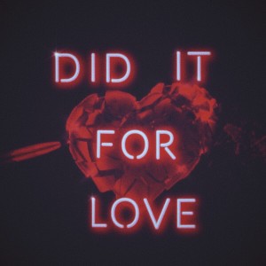 Amanda Perez的專輯Did It For Love (Explicit)